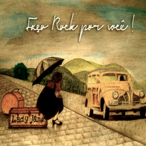 LADY JANE - Faço Rock por Você -Produção Ché Costa - Linha Mestra. Direção artística Ché Costa.