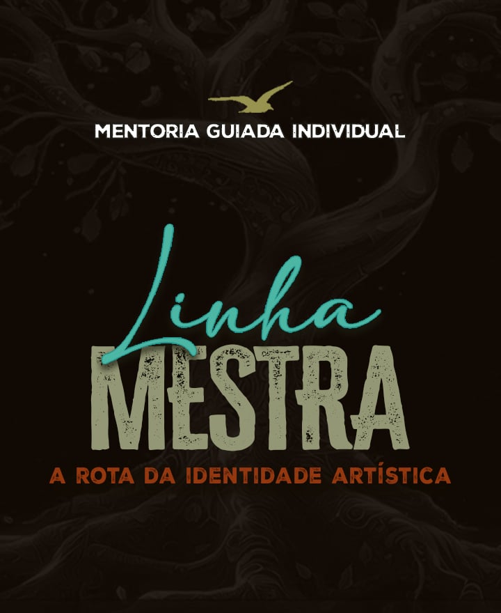 Mentoria guiada individual - Linha Mestra - A Rota da Identidade Artística com Ché Costa